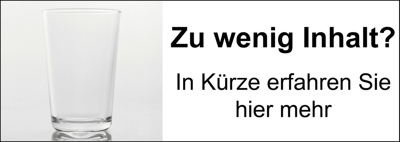 Leeres Trinkglas mit dem Hinweis, dass der Inhalt hier in Kürze ergänzt wird